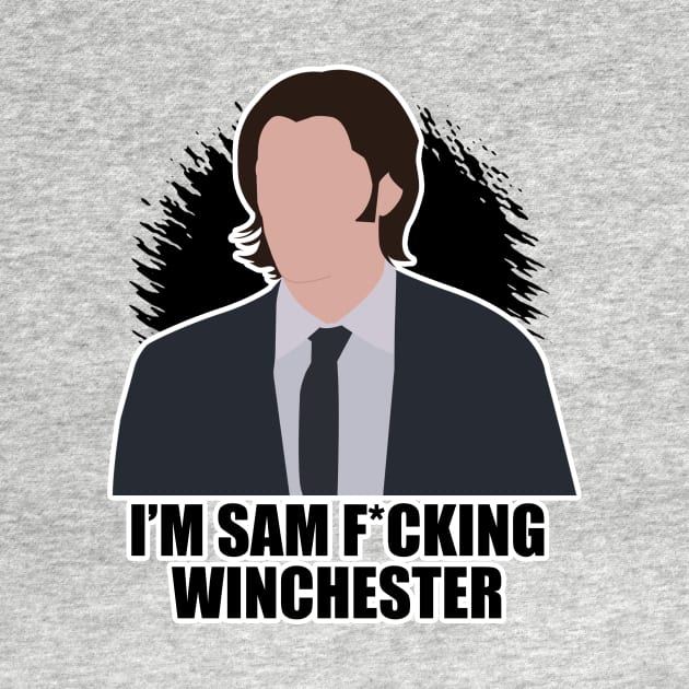 I'm Sam F*cking Winchester by SuperSamWallace